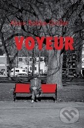 Kniha: Voyeur (Alain Robbe-Grillet). Pragma, 2015 Kniha: Voyeur (Alain Robbe-Grillet). Pragma, 2015