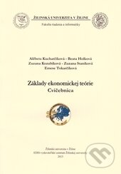 Kniha: Základy ekonomickej teórie (Alžbeta Kucharčíková, Beata Holková, Emese Tokarčíková, Zuzana Kozubíková a Zuzana Staníková). EDIS, 2015 Kniha: Základy ekonomickej teórie (Alžbeta Kucharčíková, Beata Holková, Emese Tokarčíková, Zuzana Kozubíková a Zuzana Staníková). EDIS, 2015