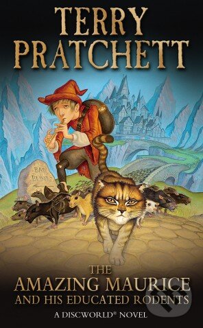 Kniha: The Amazing Maurice And His Educated Rodents (Terry Pratchett). Corgi Books, 2011 Kniha: The Amazing Maurice And His Educated Rodents (Terry Pratchett). Corgi Books, 2011