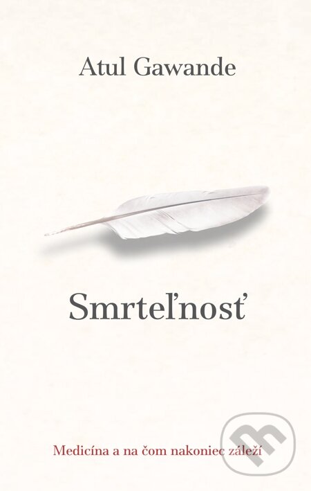 E-kniha: Smrteľnosť (Atul Gawande). Slovart, 2015 E-kniha: Smrteľnosť (Atul Gawande). Slovart, 2015