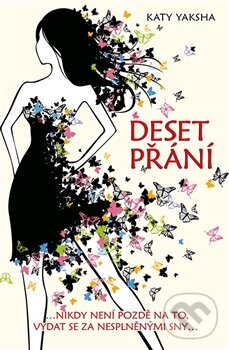 Kniha: Deset přání (Katy Yaksha). Rybka Publishers, 2015 Kniha: Deset přání (Katy Yaksha). Rybka Publishers, 2015