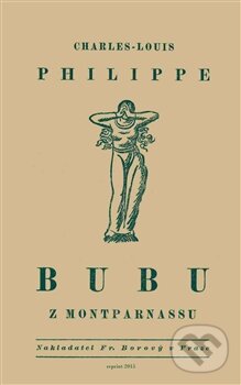 Kniha: Bubu z Montparnassu (Charles-Louis Philippe). Novela Bohemica, 2015 Kniha: Bubu z Montparnassu (Charles-Louis Philippe). Novela Bohemica, 2015