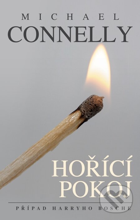 E-kniha: Hořící pokoj (Michael Connelly). Domino, 2015 E-kniha: Hořící pokoj (Michael Connelly). Domino, 2015