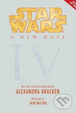 Kniha: Star Wars New Hope (Alexandra Bracken). Disney, 2015 Kniha: Star Wars New Hope (Alexandra Bracken). Disney, 2015