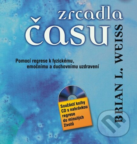 E-kniha: Zrcadla času (Brian L. Weiss). Metafora, 2015 E-kniha: Zrcadla času (Brian L. Weiss). Metafora, 2015
