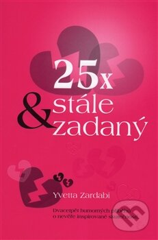 Kniha: 25x & stále zadaný (Yvetta Zardabi). Tiskat, 2015 Kniha: 25x & stále zadaný (Yvetta Zardabi). Tiskat, 2015