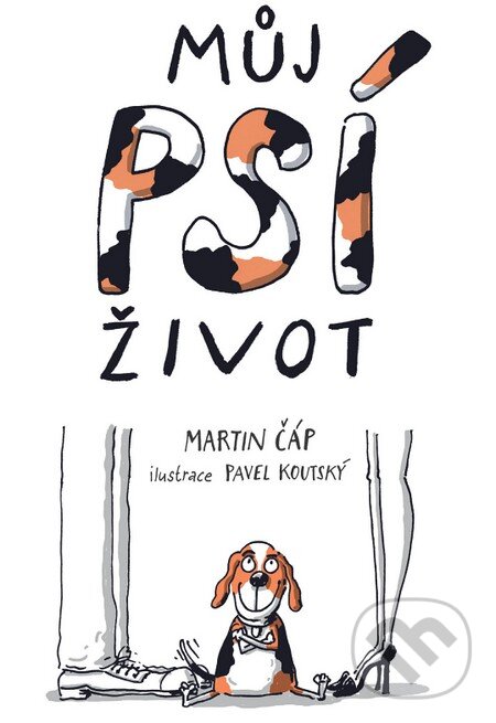 Kniha: Můj psí život (Martin Čáp). Grada, 2015 Kniha: Můj psí život (Martin Čáp). Grada, 2015