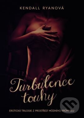 Kniha: Turbulence touhy (Kendall Ryan). Grada, 2015 Kniha: Turbulence touhy (Kendall Ryan). Grada, 2015