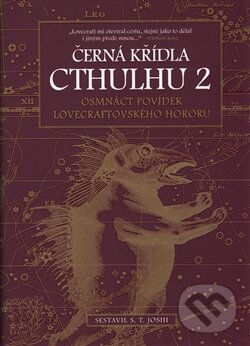 Kniha: Černá křídla Cthulhu 2 (S.T. Joshi). Laser books, 2015 Kniha: Černá křídla Cthulhu 2 (S.T. Joshi). Laser books, 2015