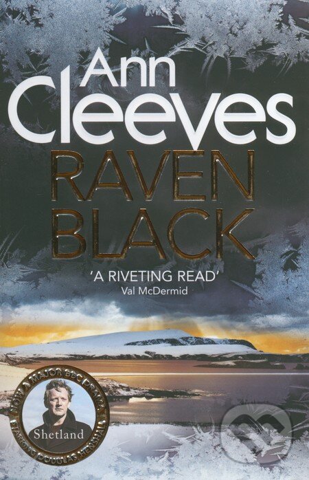 Kniha: Raven Black (Ann Cleeves). Pan Books, 2015 Kniha: Raven Black (Ann Cleeves). Pan Books, 2015
