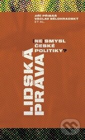 Kniha: Lidská práva (Jiří Příbáň, Václav Bělohradský a kolektiv). SLON, 2015 Kniha: Lidská práva (Jiří Příbáň, Václav Bělohradský a kolektiv). SLON, 2015