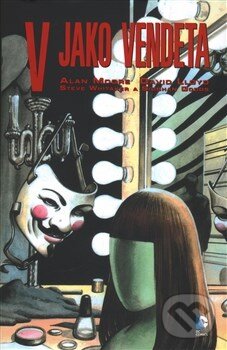 Kniha: V jako Vendeta (Alan Moore). BB/art, 2015 Kniha: V jako Vendeta (Alan Moore). BB/art, 2015