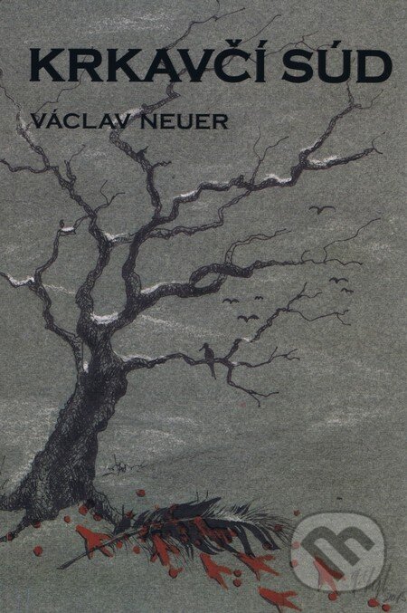 Kniha: Krkavčí súd (Václav Neuer). Verbis, 2015 Kniha: Krkavčí súd (Václav Neuer). Verbis, 2015