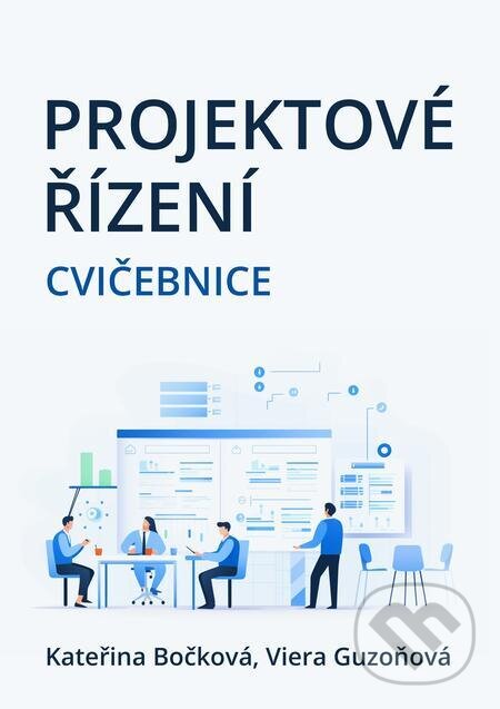 Projektové řízení - Kateřina Bočková, Viera Guzoňová, E-knihy jedou
