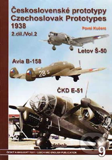 Kniha: Československé prototypy / Czechoslovak Prototypes 1938 - 2. díl (Pavel Kučera). Jakab, 2007 Kniha: Československé prototypy / Czechoslovak Prototypes 1938 - 2. díl (Pavel Kučera). Jakab, 2007