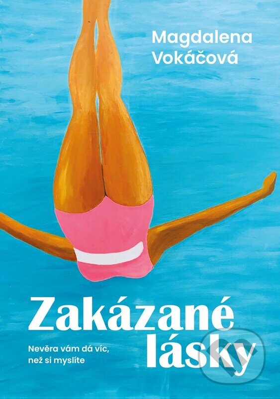 Kniha: Zakázané lásky (Magdalena Vokáčová a Michaela Adámková). CPRESS, 2023 Kniha: Zakázané lásky (Magdalena Vokáčová a Michaela Adámková). CPRESS, 2023