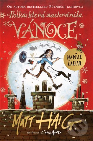 Kniha: Holka, která, zachránila Vánoce (Matt Haig). Argo, 2023 Kniha: Holka, která, zachránila Vánoce (Matt Haig). Argo, 2023