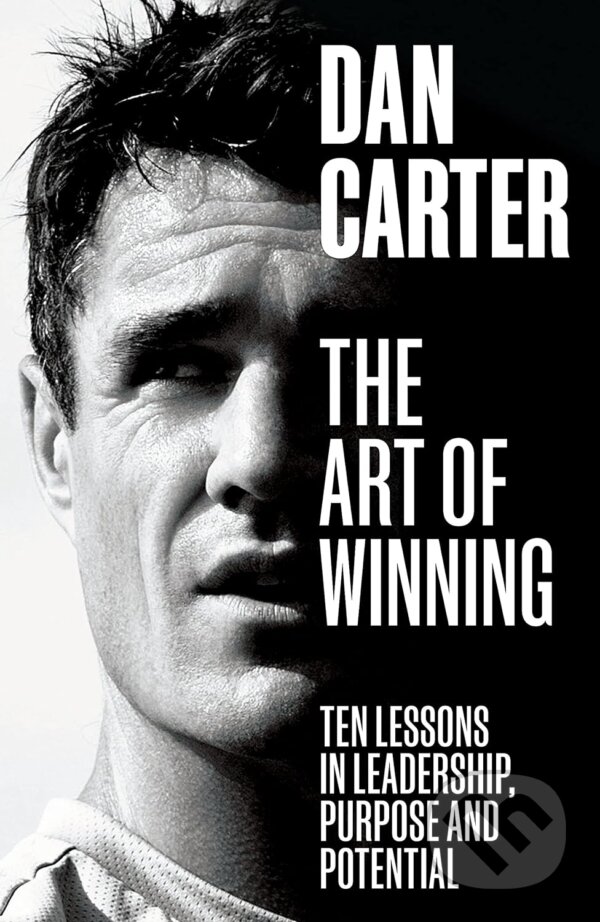 Kniha: The Art of Winning (Dan Carter). Ebury, 2023 Kniha: The Art of Winning (Dan Carter). Ebury, 2023