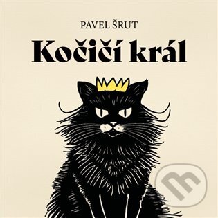 Audiokniha: Kočičí král (Pavel Šrut). Tympanum, 2023 Audiokniha: Kočičí král (Pavel Šrut). Tympanum, 2023