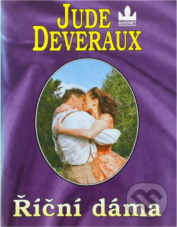 Kniha: Říční dáma (Jude Deveraux). Baronet, 1998 Kniha: Říční dáma (Jude Deveraux). Baronet, 1998