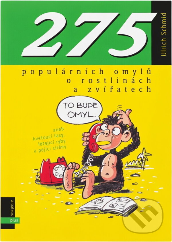 Kniha: 275 populárních omylů o rostlinách a zvířatech, aneb, Kvetoucí řasy, létací ryby a pějící sirény (Ulrich Schmid). , 2004 Kniha: 275 populárních omylů o rostlinách a zvířatech, aneb, Kvetoucí řasy, létací ryby a pějící sirény (Ulrich Schmid). , 2004
