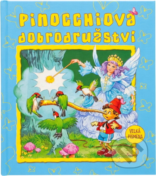 Kniha: Pinocchiova dobrodružství (Dana Winklerová). , 2007 Kniha: Pinocchiova dobrodružství (Dana Winklerová). , 2007