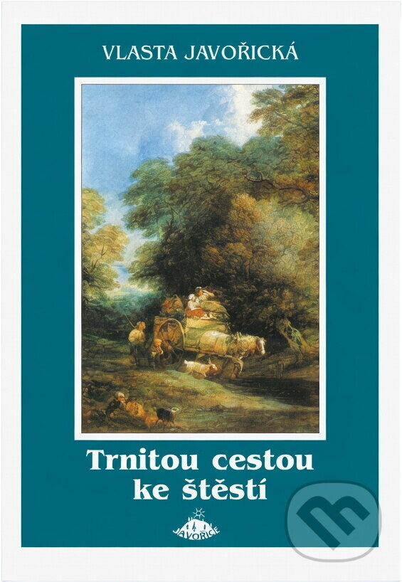 Kniha: Trnitou cestou ke štěstí (Vlasta Javořická). , 2002 Kniha: Trnitou cestou ke štěstí (Vlasta Javořická). , 2002