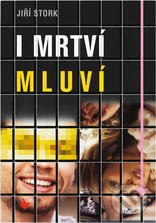 Kniha: I mrtví mluví (Jiří Štork). Nava, 2005 Kniha: I mrtví mluví (Jiří Štork). Nava, 2005
