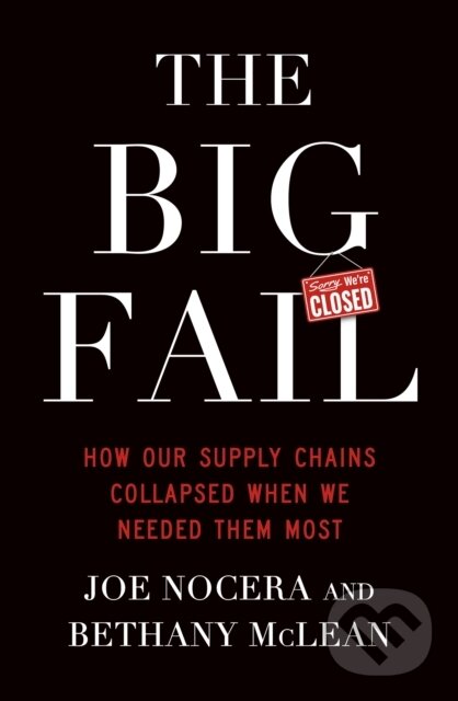 Kniha: The Big Fail (Bethany McLean a Joe Nocera). Penguin Books, 2023 Kniha: The Big Fail (Bethany McLean a Joe Nocera). Penguin Books, 2023