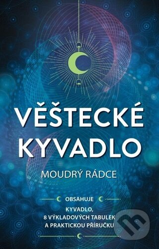 Kniha: Věštecké kyvadlo (Alpress). Alpress, 2023 Kniha: Věštecké kyvadlo (Alpress). Alpress, 2023