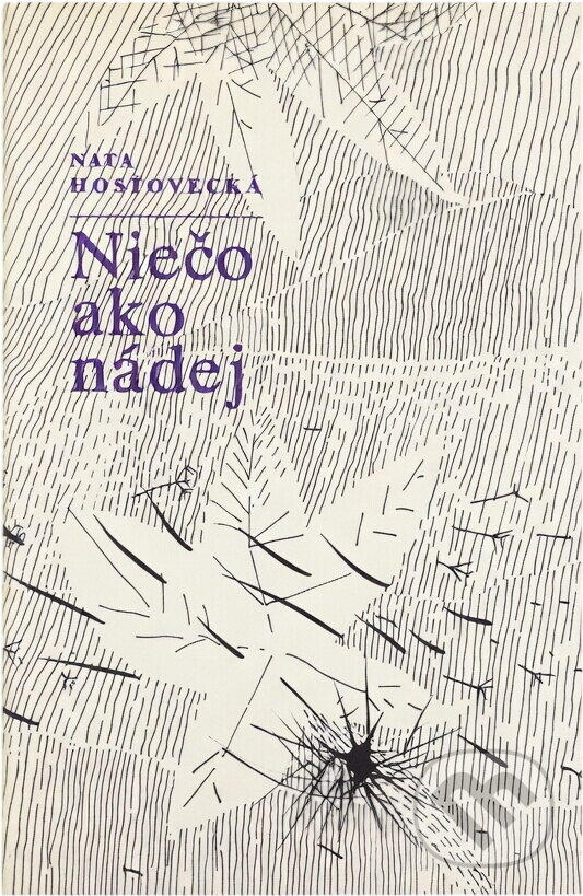 Kniha: Niečo ako nádej (Nata Hosťovecká). Osveta, 1990 Kniha: Niečo ako nádej (Nata Hosťovecká). Osveta, 1990