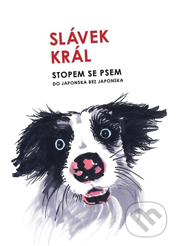 Kniha: Stopem se psem (Slávek Král). BWT books, 2023 Kniha: Stopem se psem (Slávek Král). BWT books, 2023
