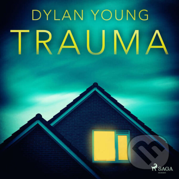 Audiokniha: Trauma (EN) (Dylan Young). Saga Egmont, 2023 Audiokniha: Trauma (EN) (Dylan Young). Saga Egmont, 2023