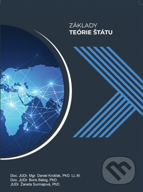 Kniha: Základy teórie štátu (Boris Balog, Daniel Krošlák a Žaneta Surmajová). Verlag Dashöfer, 2023 Kniha: Základy teórie štátu (Boris Balog, Daniel Krošlák a Žaneta Surmajová). Verlag Dashöfer, 2023