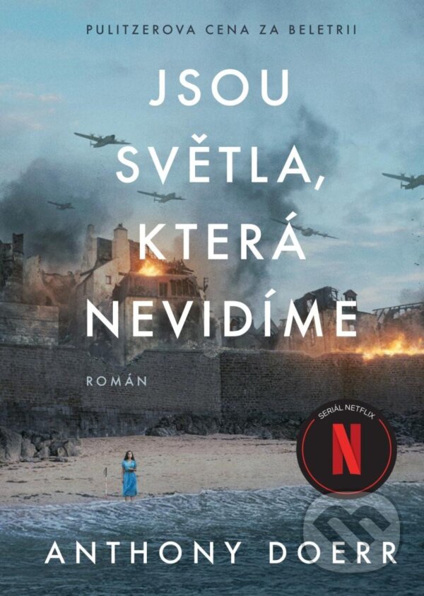 Kniha: Jsou světla, která nevidíme (Anthony Doerr). Moba, 2023 Kniha: Jsou světla, která nevidíme (Anthony Doerr). Moba, 2023