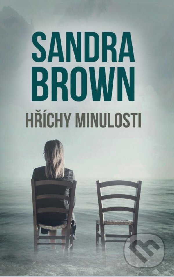 Kniha: Hříchy minulosti (Sandra Brown). HarperCollins, 2023 Kniha: Hříchy minulosti (Sandra Brown). HarperCollins, 2023