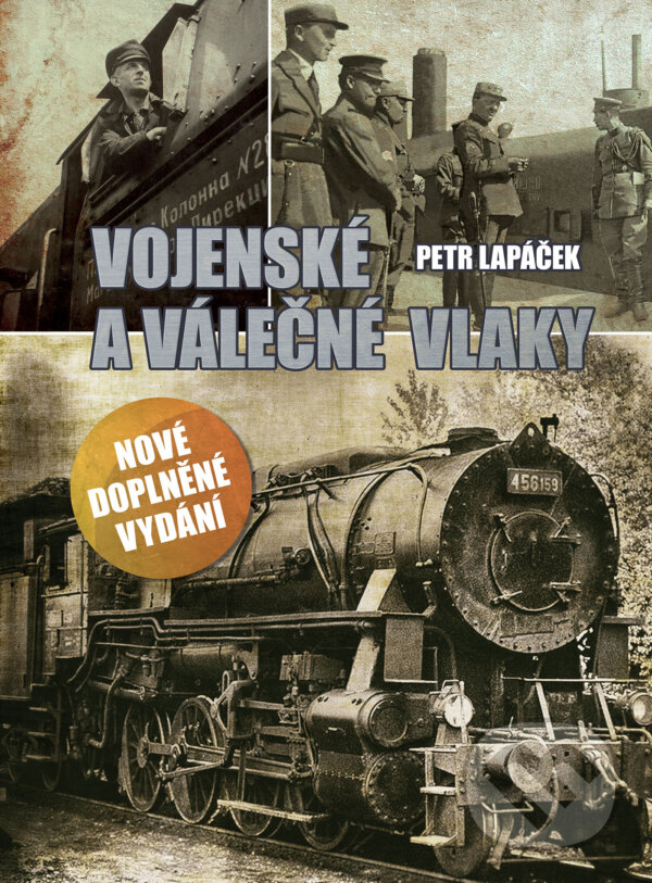 E-kniha: Vojenské a válečné vlaky (Petr Lapáček). CPRESS, 2023 E-kniha: Vojenské a válečné vlaky (Petr Lapáček). CPRESS, 2023