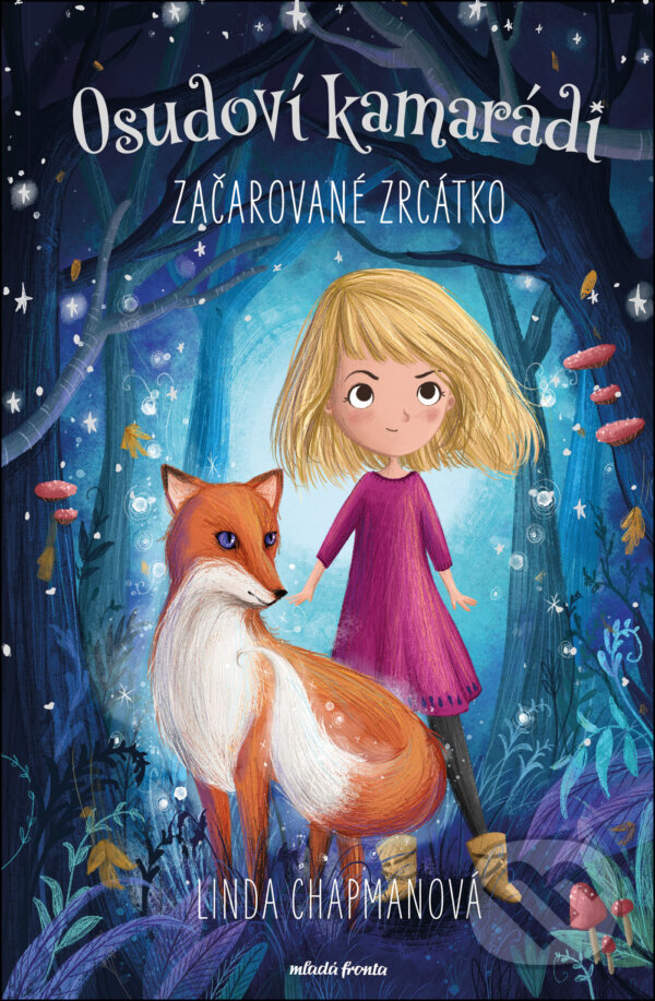 E-kniha: Osudoví kamarádi - Začarované zrcátko (Linda Chapman). Mladá fronta, 2023 E-kniha: Osudoví kamarádi - Začarované zrcátko (Linda Chapman). Mladá fronta, 2023