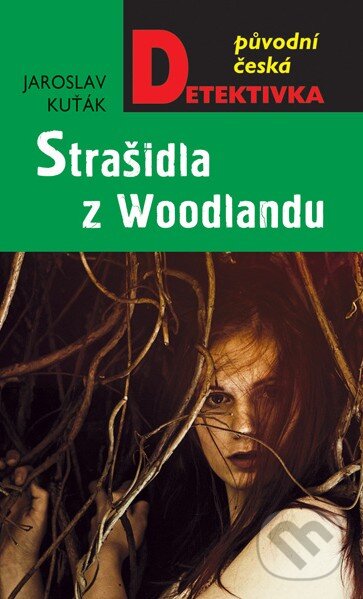Kniha: Strašidla z Woodlandu (Jaroslav Kuťák). Moba, 2016 Kniha: Strašidla z Woodlandu (Jaroslav Kuťák). Moba, 2016