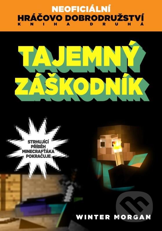 Kniha: Tajemný záškodník (Winter Morgan). Computer Press, 2016 Kniha: Tajemný záškodník (Winter Morgan). Computer Press, 2016