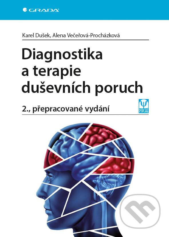 E-kniha: Diagnostika a terapie duševních poruch (Alena Večeřová-Procházková a Karel Dušek). Grada, 2015 E-kniha: Diagnostika a terapie duševních poruch (Alena Večeřová-Procházková a Karel Dušek). Grada, 2015
