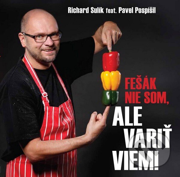 Kniha: Fešák nie som, ale variť viem! (Pavol Pospíšil a Richard Sulík). Liberálny dom, 2015 Kniha: Fešák nie som, ale variť viem! (Pavol Pospíšil a Richard Sulík). Liberálny dom, 2015