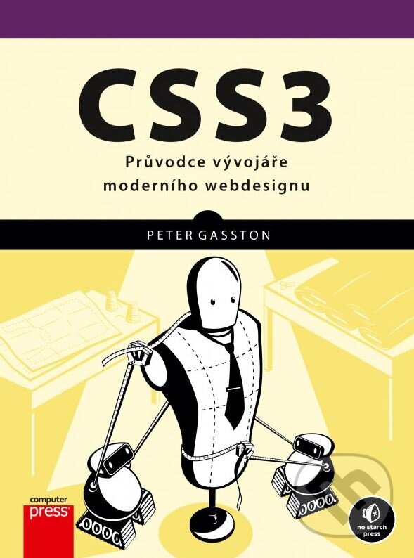 Kniha: CSS3 (Peter Gasston). Computer Press, 2016 Kniha: CSS3 (Peter Gasston). Computer Press, 2016