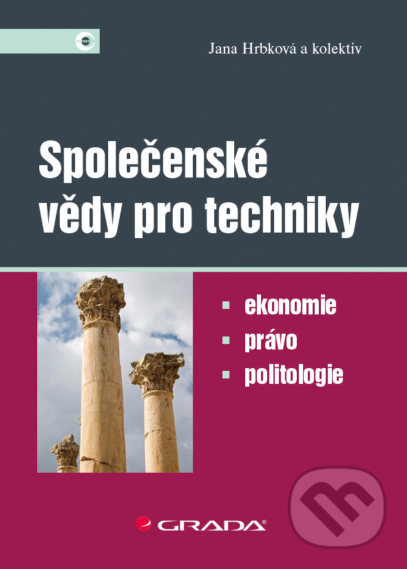E-kniha: Společenské vědy pro techniky (Jana Hrbková a kolektív). Grada, 2015 E-kniha: Společenské vědy pro techniky (Jana Hrbková a kolektív). Grada, 2015