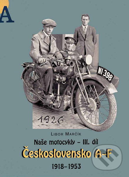 Kniha: Naše motocykly III. (Libor Marčík). Libor Marčík, 2010 Kniha: Naše motocykly III. (Libor Marčík). Libor Marčík, 2010