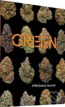 Green: a Marijuana Journal (Dan Michaels). Chronicle Books, 2015 Green: a Marijuana Journal (Dan Michaels). Chronicle Books, 2015