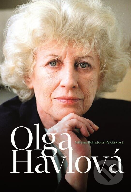Kniha: Olga Havlová (Milena Bohatová Pekárková). XYZ, 2016 Kniha: Olga Havlová (Milena Bohatová Pekárková). XYZ, 2016