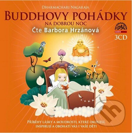 Audiokniha: Buddhovy pohádky na dobrou noc (Supraphon). Supraphon, 2015 Audiokniha: Buddhovy pohádky na dobrou noc (Supraphon). Supraphon, 2015