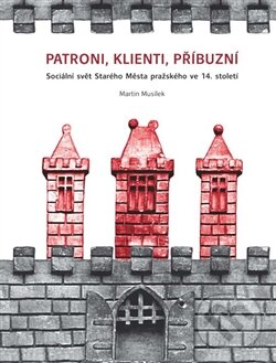Kniha: Patroni, klienti, příbuzní (Martin Musílek). Casablanca, 2015 Kniha: Patroni, klienti, příbuzní (Martin Musílek). Casablanca, 2015