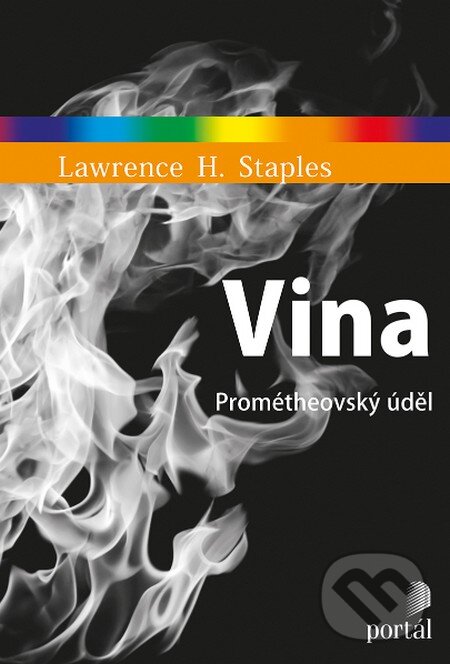 Kniha: Vina (Lawrence H. Staples). Portál, 2016 Kniha: Vina (Lawrence H. Staples). Portál, 2016